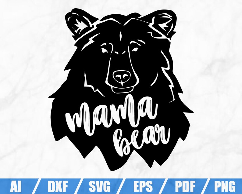 Download Visual Arts Baby Bear Svg Family Bear Svg Daddy Bear Svg Mom Life Svg Mama Bear Svg Dxf Mama Bear Clip Art Mama Quote Commercial Use Craft Supplies Tools