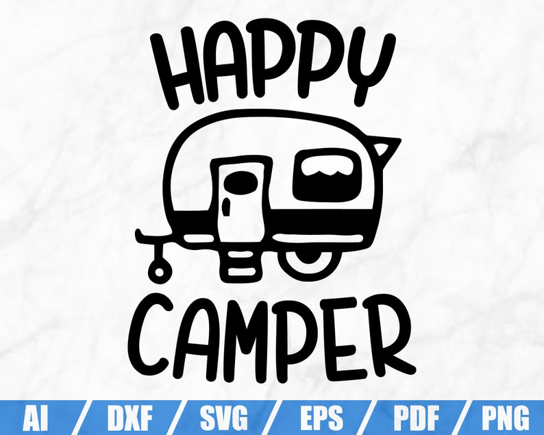 Download Happy Camper Svg Camping Svg Adventure Svg Silhouette Cricut Svg Camper Life Camp Life Svg Camping Cut File Camping Clipart
