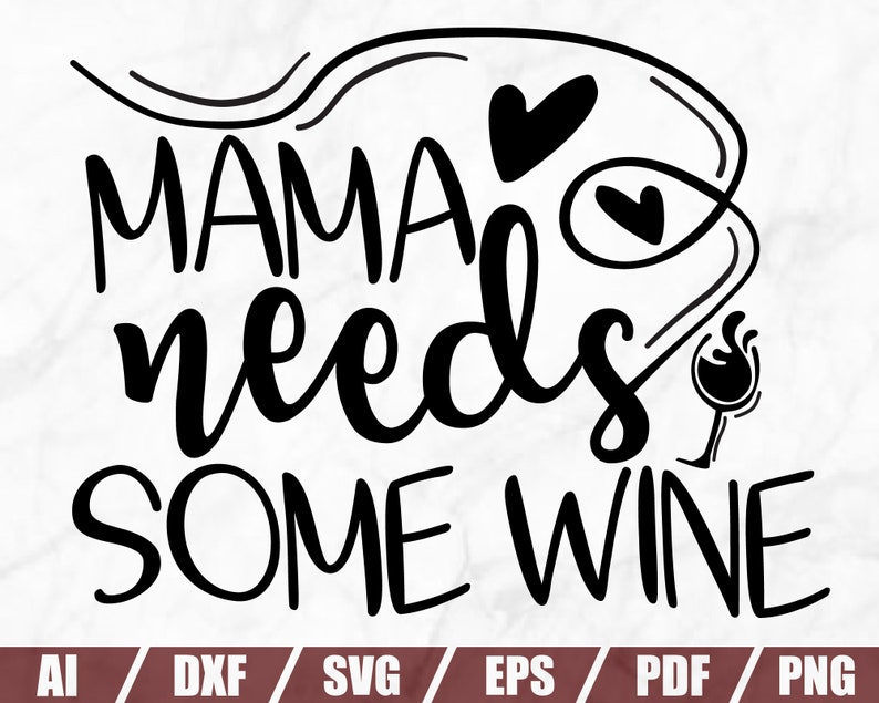 Free Free Its Moms Turn To Wine Svg Free 935 SVG PNG EPS DXF File