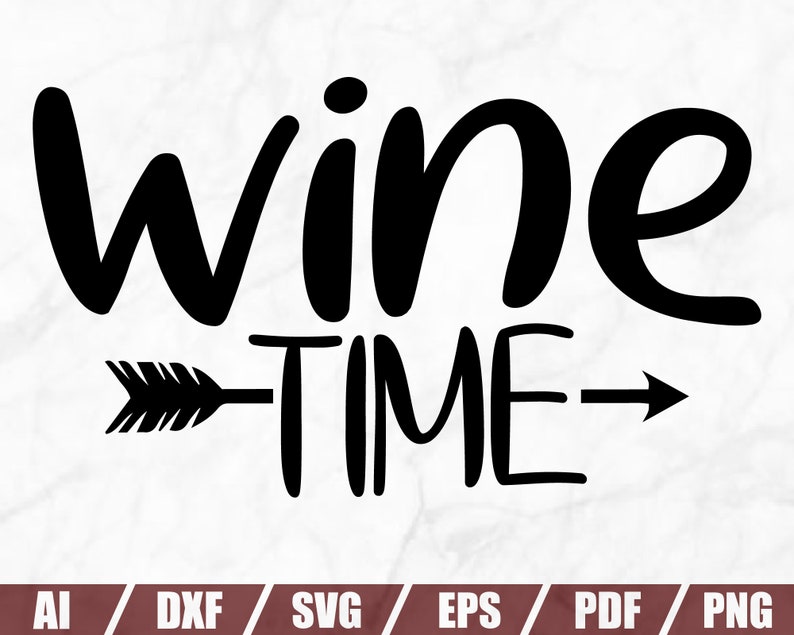 WINE TIME SVG Wine Svg Wine Glass Svg Drinking Svg Etsy