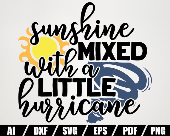 Sunshine Mixed With a Little Hurricane SVG Cut File | Etsy