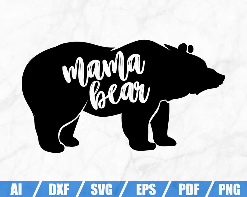 Mama Bear Clip Art Baby Bear Svg Dxf Mom Life Svg Mama Quote Family Bear Svg