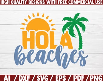 Hola beaches SVG - DXF file - cut file - summer svg - summer shirt - summer sayings - beach quotes - vacay - sunshine - aloha - vacantion