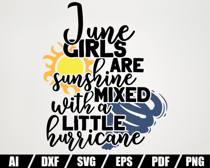 Download Printable Vector Clip Art Girl Svg Birthday Svg Commercial Use June Girls Are Sunshine Mixed With