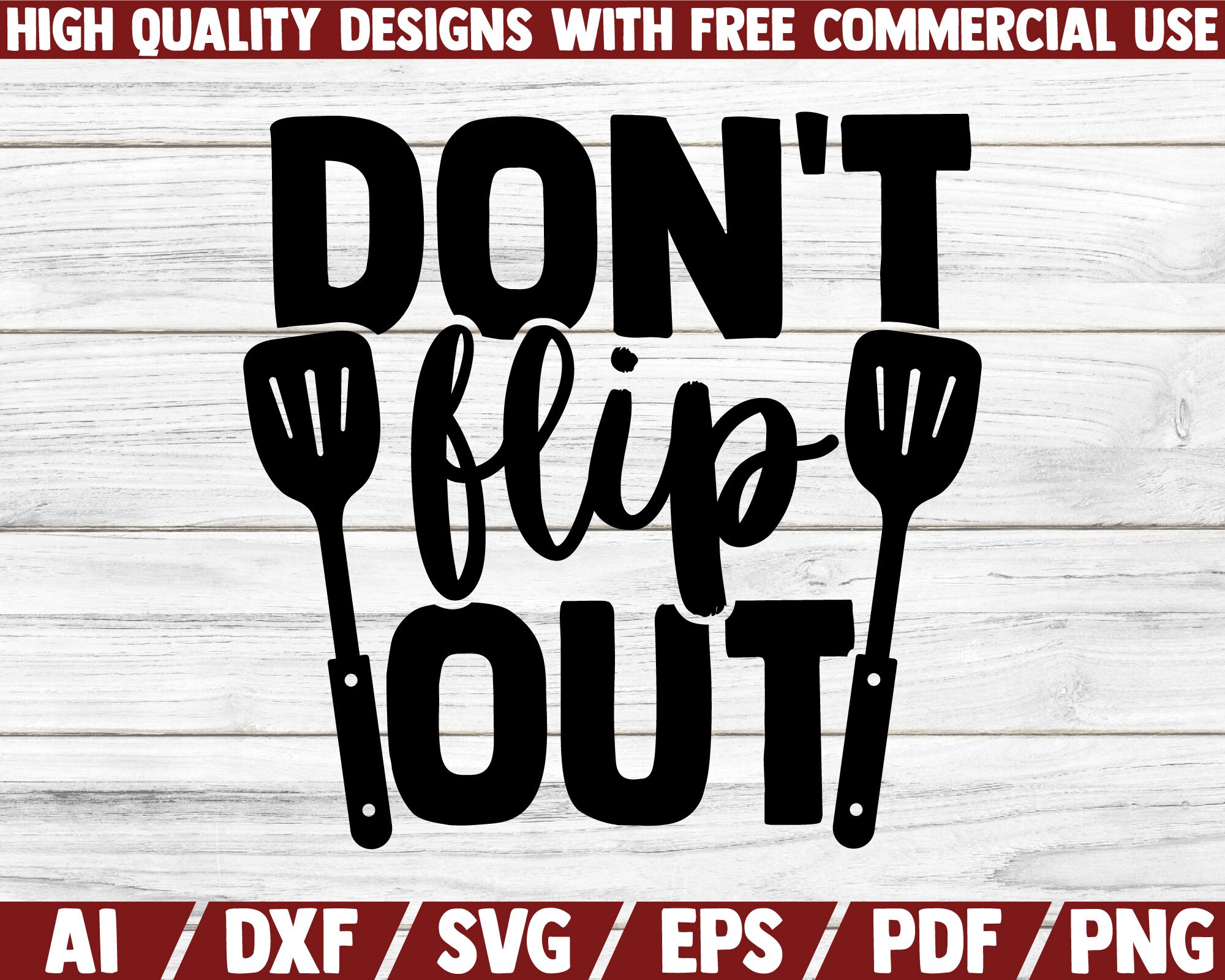 Don't Flip Out SVG Kitchen Svg Kitchen Decoration Etsy