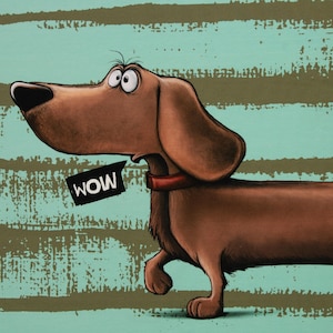 Op de afbeelding: Illustratie van een bruine teckel met een rode halsband en een tekstballon met het woord "WOW". De achtergrond is turquoise met horizontale bruine strepen. De hond heeft grote, expressieve ogen.