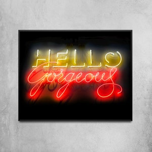 Neon Sign Decor, HELLO GORGEOUS Photography, Positive Happy Wall Art, Downloadable Art Print, Instant Digital Poster, Printable Wall Art