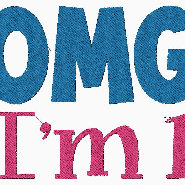 DST Machine Embroidery Design "OMG I'M" Applique and Fill Font Text