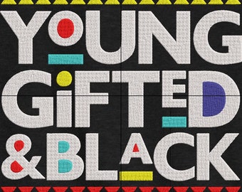 Young Gifted & Black - Machine Embroidery Design