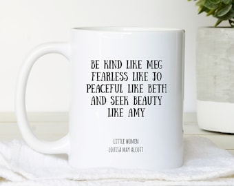 Little Women Mug Literary Gift, Be Like Meg, Amy, Beth, and Jo March