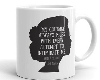 Jane Austen My Courage Always Rises Pride and Prejudice Mug Feminist Gift