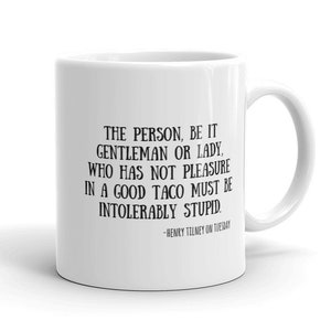 Jane Austen Mug, Northanger Abbey Quote Funny Taco Gift