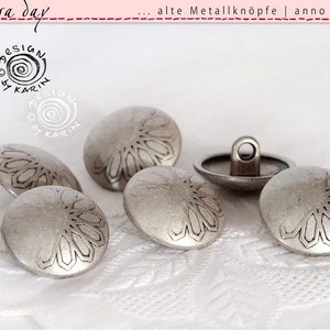 6 old metal buttons from 1950/60 - silver-coloured matt metal - sturdy quality - half of the decoration blackened - No. 922