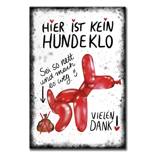 Kein Hundeklo Schild Hundekot Verbotsschild freundlich mit Spruch stabil wetterfest Alu-Verbund 20 x 30 cm Hundeschilder Hund Ballontier