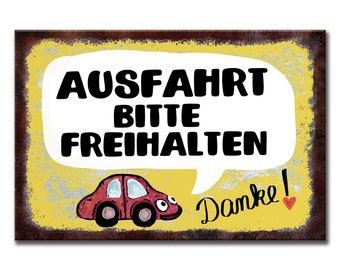 Freundliches Schild Ausfahrt freihalten Parkverbot Parken verboten Parkverbotsschild Hinweisschild Metall Alu-Dibond Rost-Look