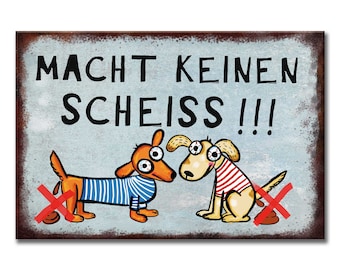 Kein Hundeklo Schild Hundekot Verbotsschild lustig Alu-Verbund 20 x 30 cm Hundeschilder Hund Macht keinen Scheiss