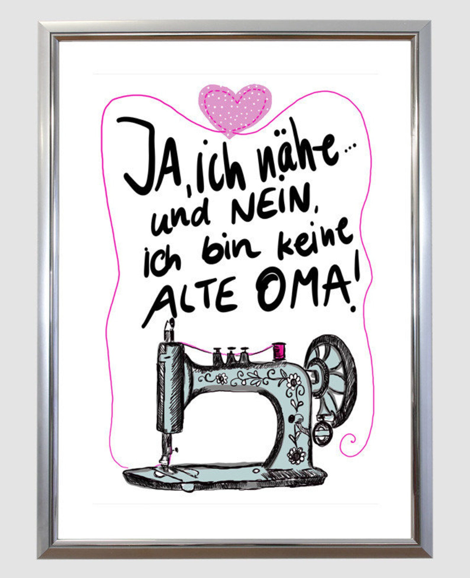 Kunstdrucke Spruch Ja ich nähe und bin keine Oma Etsy