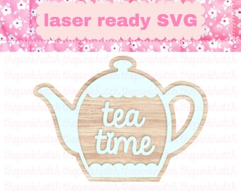 Teapot Shaped Tea Time Sign Set Kitchen Tiered Tray Sign SVG Laser Design File Laser Ready Cut File