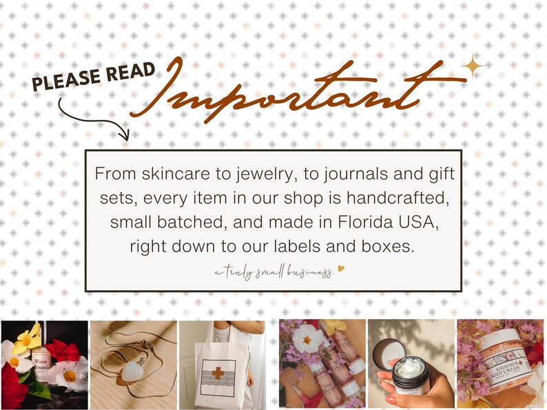 May include: An image with the text "PLEASE READ Important" above a description of handcrafted items, including skincare, jewelry, journals, and gift sets, made in Florida, USA. The image includes product photos.