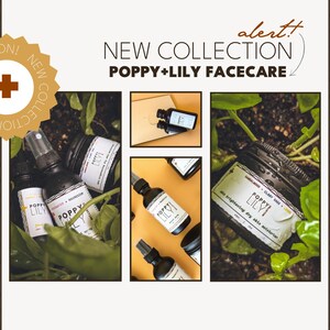 May include: A promotional image for Poppy + Lily skincare products. The image features various bottles and jars of skincare products, including sprays and jars, arranged with greenery. The text "NEW COLLECTION" and "POPPY+LILY FACECARE" are displayed.