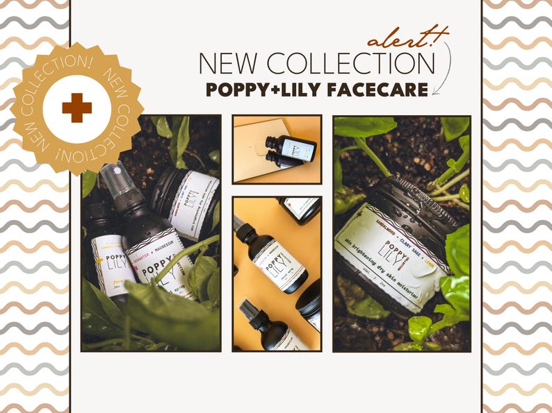 May include: A promotional image for Poppy + Lily skincare products. The image features various bottles and jars of skincare products, including sprays and jars, arranged with greenery. The text "NEW COLLECTION" and "POPPY+LILY FACECARE" are displayed.