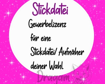 Gewerbelizenz für 1 Stickdatei deiner Wahl oder Aufnäher /Patches