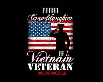Proud Granddaughter of a Vietnam Veteran png, Vietnam Veteran design, Army design, Patriotic design
