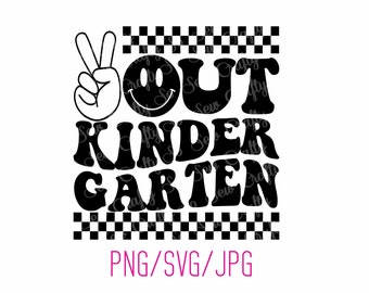 Peace Out Kindergarten png svg jpg, Retro Peace Out Kindergarten, Kindergarten PNG, Last Day of Kinder, Last Day of School Design