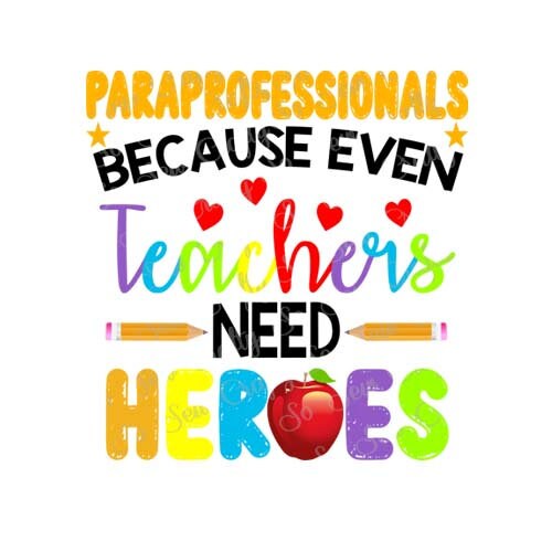 Paraprofessional Because Even Teacher Need Heroes Para Shirt Paraprofessional Because Even Teacher Need Heroes Para Shirt