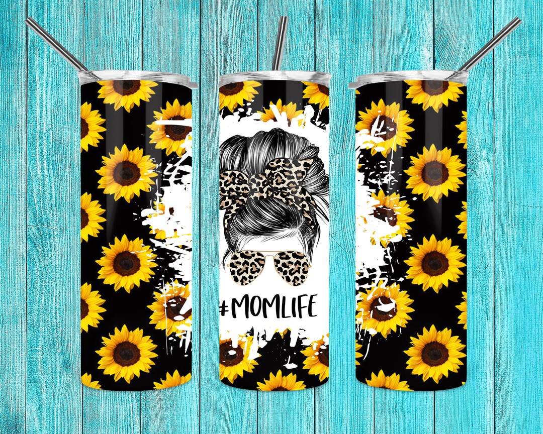 Mom Life Messy Bun Sunflower 20oz Skinny Tumbler PNG, Mom Life PNG ...