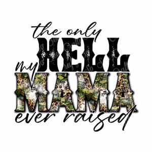 Le seul enfer que ma maman ait jamais élevé PNG, le seul enfer que ma maman ait jamais élevé Cheetah Camo Design