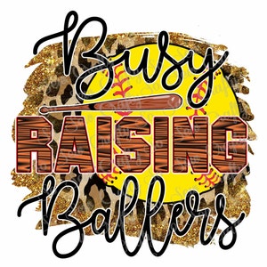 Busy Raising Ballers PNG, Softball Mom Design, Softball PNG, Cheetah Leopard Softball Design