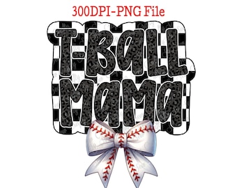 May include: A black and white checkered design with a leopard print overlay. The text "T-BALL MAMA" is written in black with a white outline. A white bow with red stitching is in the center of the design.