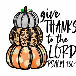 Give Thanks To The Lord PNG, Thanksgiving Design