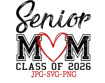 Senior Mom 2026 Design, 2026 Senior Mom Heart PNG, Senior Mom 2026 png svg jpg