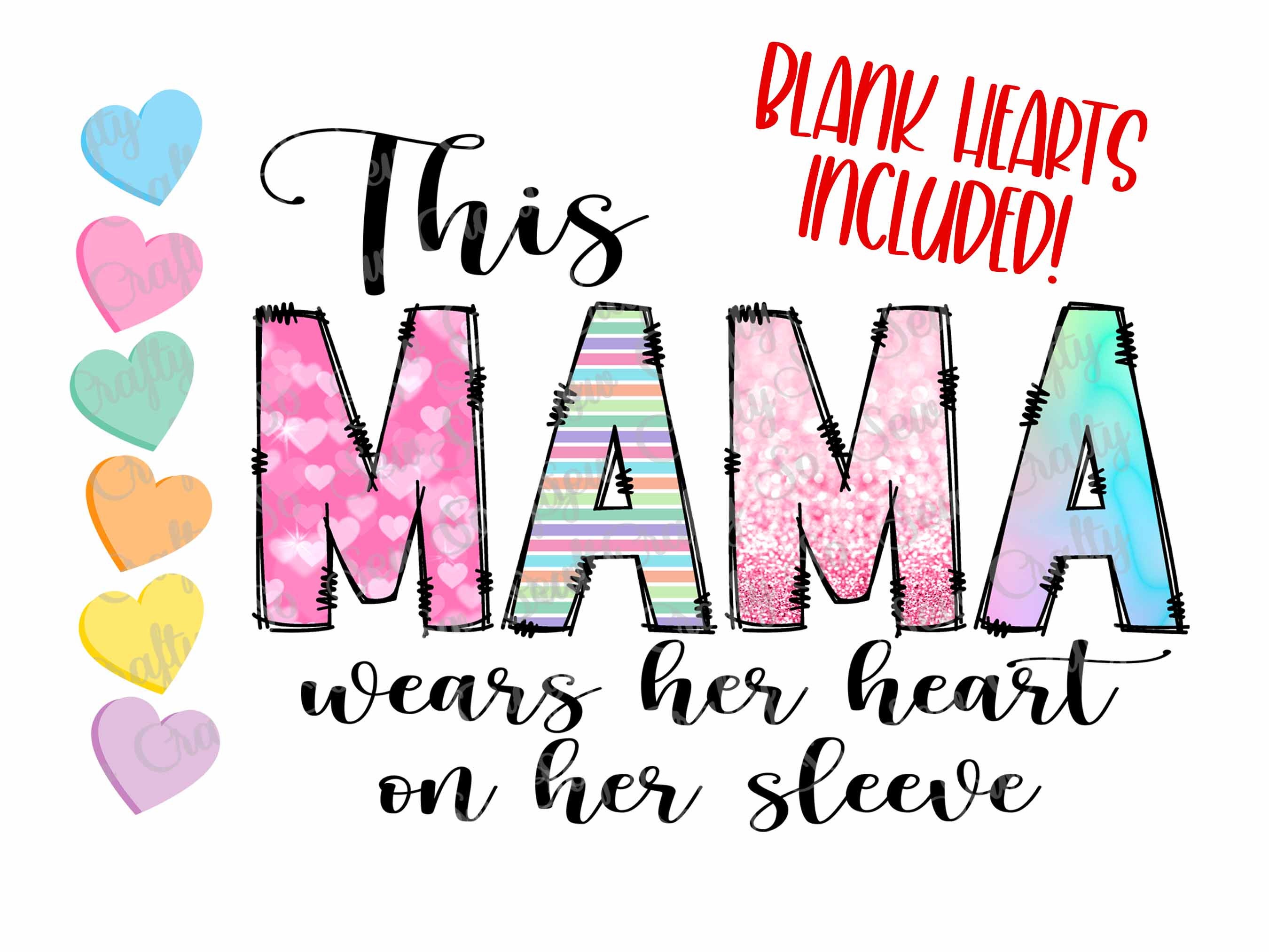 Valentines Day Png, THIS MAMA wears her heart on her sleeve Sublimation  Designs