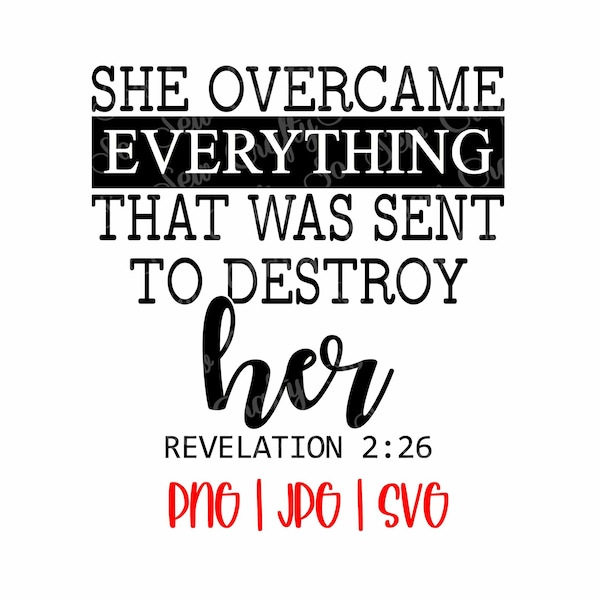 She Everything That Was Meant to Destroy Her Png Etsy