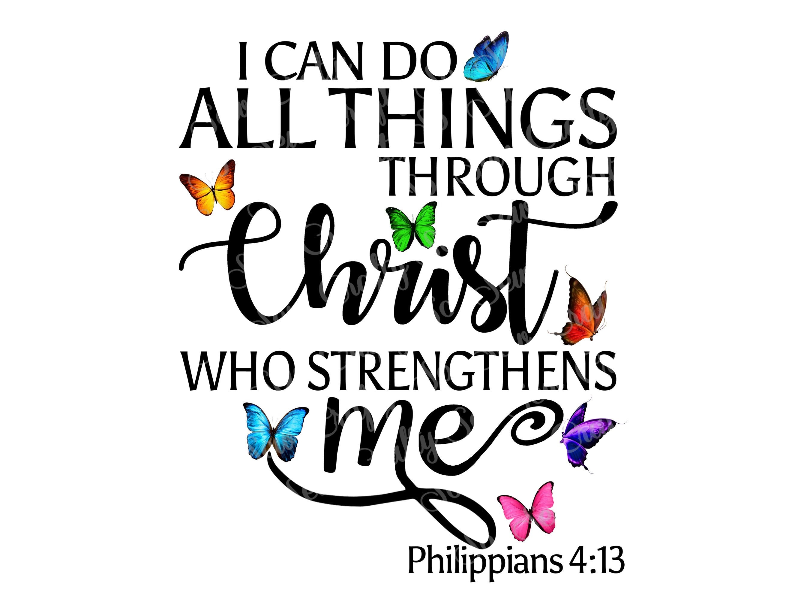 I Can All Things Through Christ Who Strengthens Me PNG, Butterfly PNG