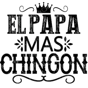 El Papa Mas Chingon PNG, Chingon Desing, Dzień Ojca PNG, pliki png/svg/jpg zawarte!