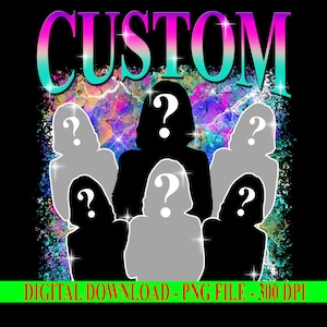 CUSTOM Bootleg Rapper PNG, Benutzerdefiniertes Fotodesign, Geschenk für Freundin, Freund, Ehemann, Frau, 90er Jahre Rapper Design, 90er Jahre Bootleg Rapper PNG