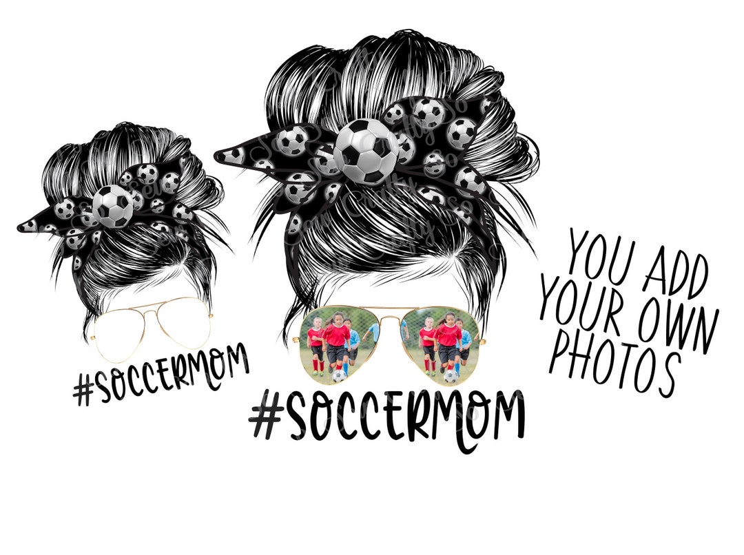 soccer-mom-messy-bun-png-editable-soccer-mom-soccer-mom-design-you