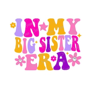 In My Big Sister Era PNG, Big Sister Design, In My Big Sister Era retro PNG design