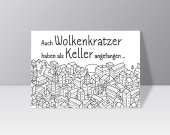 Postkarte "Auch Wolkenkratzer haben als Keller …"