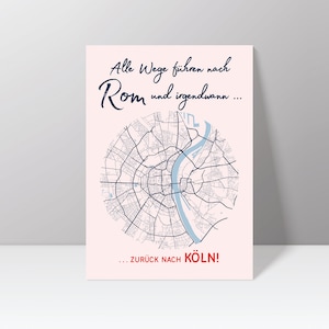 Postkarte "Alle Wege führen nach Rom und irgendwann … zurück nach Köln" mit Stadtplan