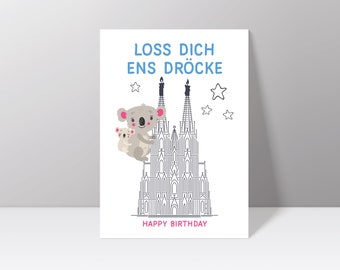 Postkarte "Loss Dich ens Dröcke – Happy Birthday" mit Kölner Dom und Koala