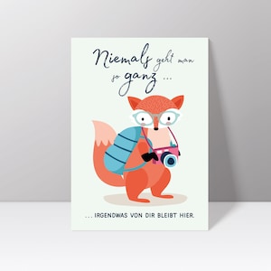 Postkarte "Niemals geht man so ganz … irgendwas von dir bleibt hier" mit Fuchs