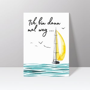Postkarte "Ich bin dann mal weg" mit Segelschiff (Hochformat)