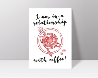 Postkarte "I am in a relationship with coffee"