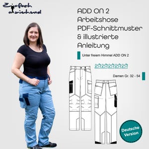 以下が含まれることがあります： 作業用ズボンの縫製パターン。ズボンの線画と、似たようなズボンを履いた女性が描かれています。パターンはサイズ32〜54で、「ADD ON 2 Arbeitshose」と呼ばれています。「Unter freiem Himmel ADD ON 2」と「Deutsche Version」のテキストも表示されています。