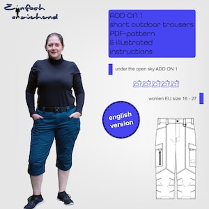 Könnte beinhalten: Ein PDF-Schnittmuster für kurze Outdoor-Hosen mit illustrierten Anleitungen. Das Schnittmuster ist für Damen in den Größen EU 16-27. Das Bild zeigt eine Frau, die die Hose trägt, und eine Strichzeichnung der Hose.
